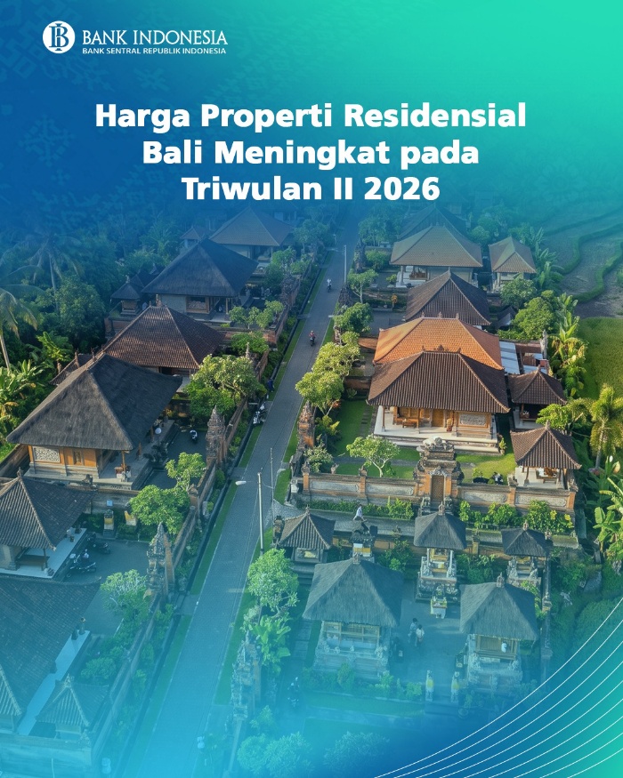 Harga Properti Residensial Bali Meningkat padaTriwulan II 2026